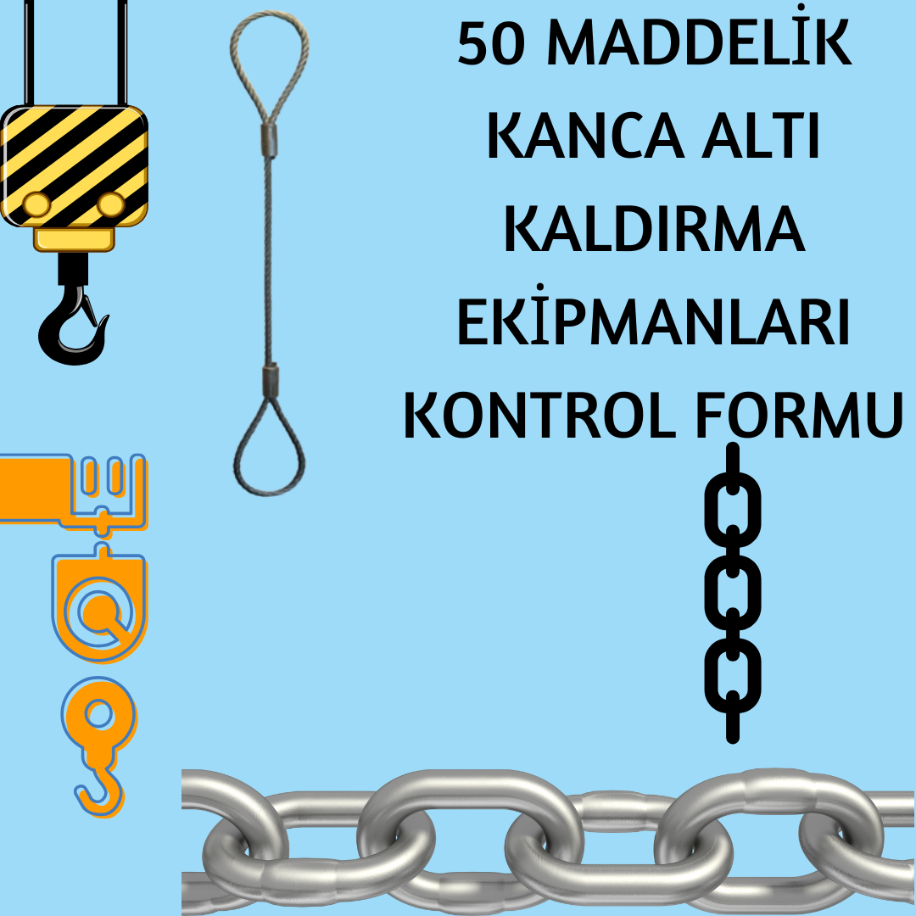 KANCA ALTI KALDIRMA EKİPMANLARI KONTROL FORMU