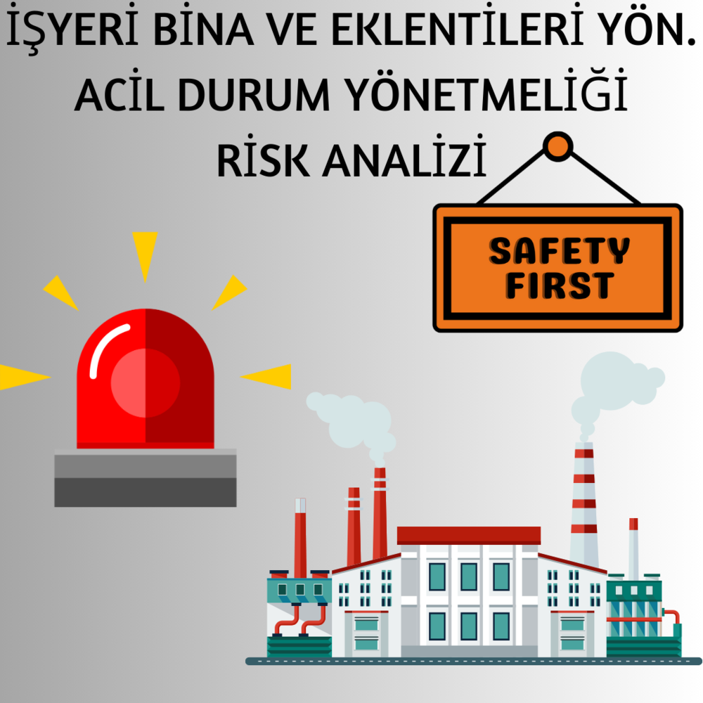 İşyeri Bina ve Eklentileri/ Acil Durum Yönetmelikleri Risk Analizi
